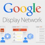 Mẹo chạy quảng cáo Google Display Network hiệu quả